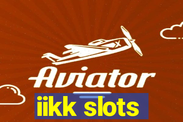 iikk slots